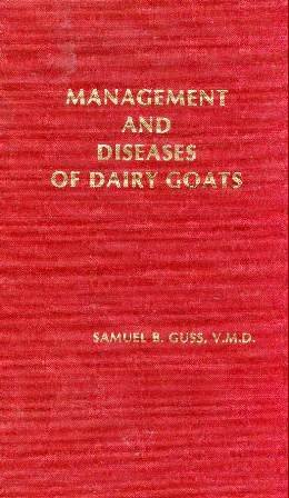 Management and Diseases of Dairy Goats