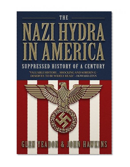 The Nazi Hydra in America: Suppressed History of a Century