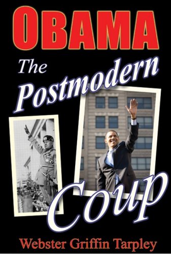 Obama: The Postmodern Coup - Making of a Manchurian Candidate