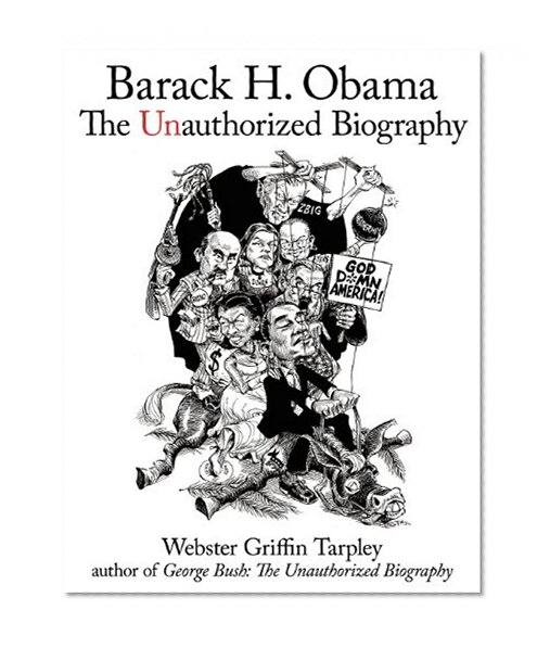 Barack H. Obama: The Unauthorized Biography