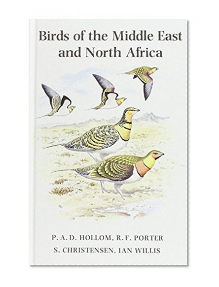 Birds of the Middle East and North Africa: A Companion Guide