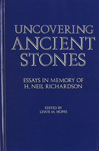 Book Cover Uncovering Ancient Stones: Essays in Memory of H. Neil Richardson