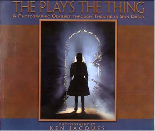 The Play's The Thing: A Photographic Odyssey Through Theatre In San Diego