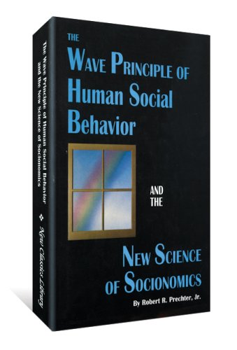 Book Cover The Wave Principle of Human Social Behavior and the New Science of Socionomics
