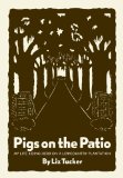 Pigs on the Patio: My Life Riding Herd on a Lowcountry Plantation