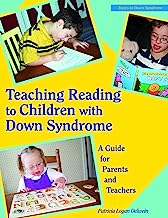 Book Cover Teaching Reading to Children With Down Syndrome: A Guide for Parents and Teachers (Topics in Down Syndrome)