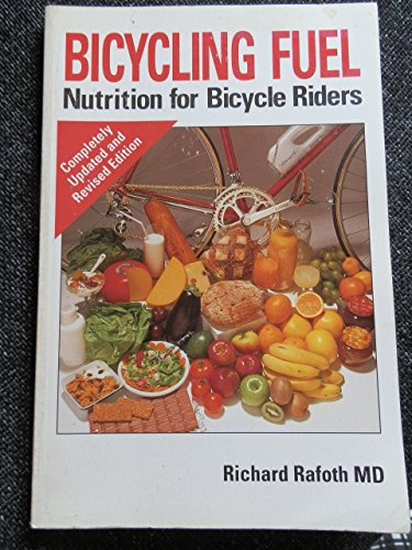 Bicycling Fuel: Nutrition for Bicycle Riders