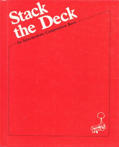 Stack the Deck: An Intermediate Composition Book (Stack the Deck Writing Program, Revised Edition)