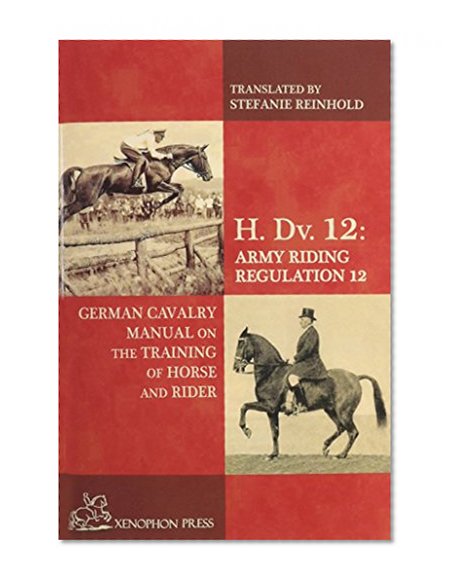 H. Dv. 12 German Cavalry Manual: On the Training Horse and Rider