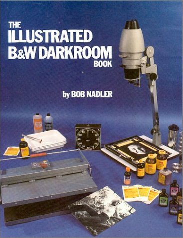 The Illustrated B&W Darkroom Book