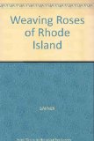 The Weaving Roses of Rhode Island