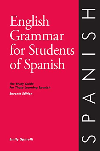 Book Cover English Grammar for Students of Spanish: The Study Guide for Those Learning Spanish, 7th edition â€“ Learn Spanish (O & H Study Guides)