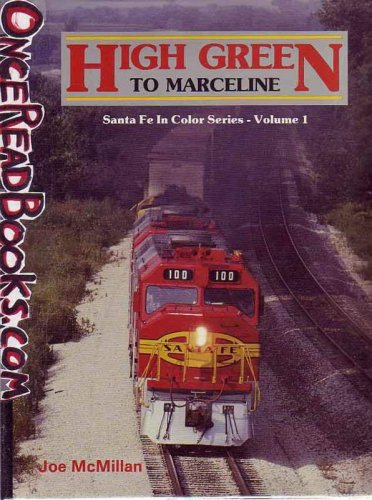 High Green to Marceline - Santa Fe in Color Series, Vol. 1