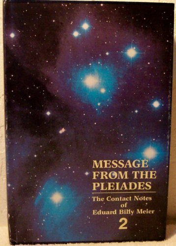 Book Cover Message from the Pleiades: Contact Notes of Eduard Billy Meier, Volume 2