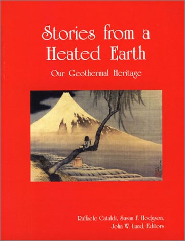 Stories from a Heated Earth, Our Geothermal Heritage