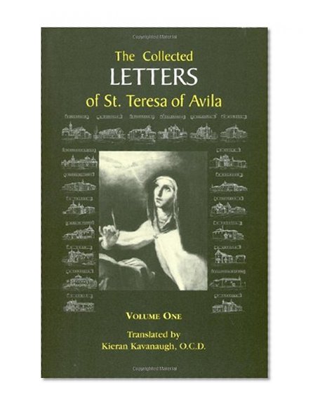 The Collected Letters of St. Teresa of Avila, Vol. 1