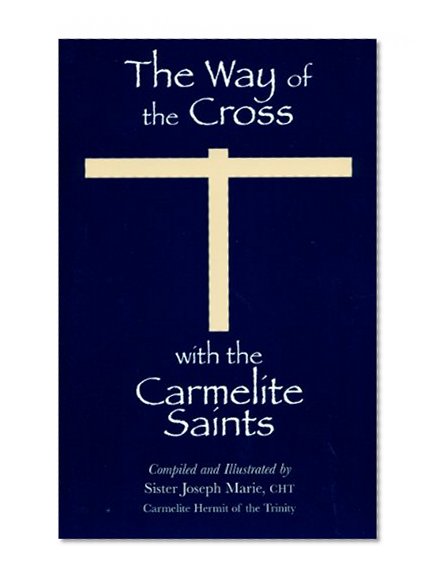 The Way of the Cross With the Carmelite Saints