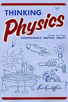 Book Cover Thinking Physics: Understandable Practical Reality