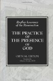 The Practice of the Presence of God: Writings and Conversations
