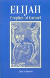Elijah, Prophet of Carmel