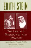 Edith Stein: The Life of a Philosopher and Carmelite (Collected Works of Edith Stein, Sister Teresa Benedicta)