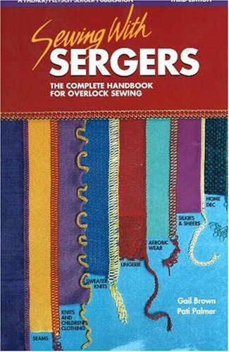 Book Cover Sewing with Sergers: The Complete Handbook for Overlock Sewing (Serging . . . from Basics to Creative Possibilities series)
