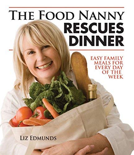 Book Cover The Food Nanny Rescues Dinner: Easy Family Meals for Every Day of the Week