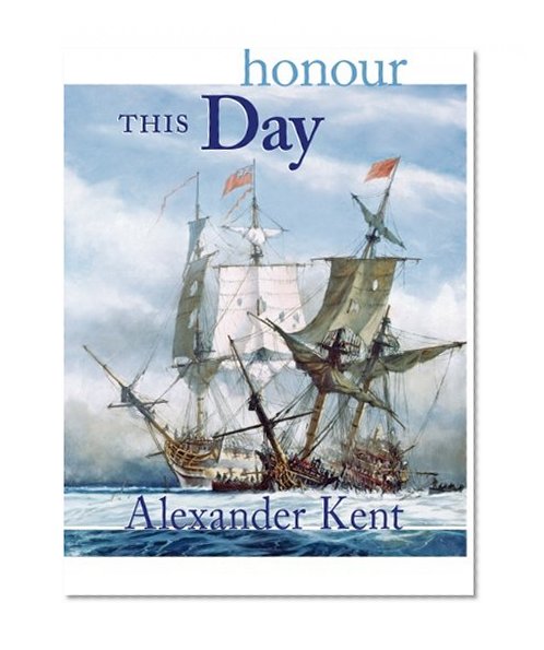 Honour This Day (The Bolitho Novels) (Volume 17)