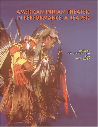 American Indian Theater in Performance: A Reader