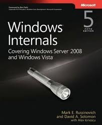 WindowsÂ® Internals: Including Windows Server 2008 and Windows Vista (Pro Developer) 5th (fifth) edition