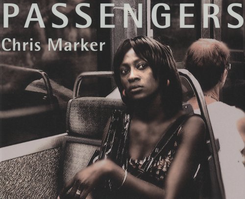 Chris Marker: Passengers
