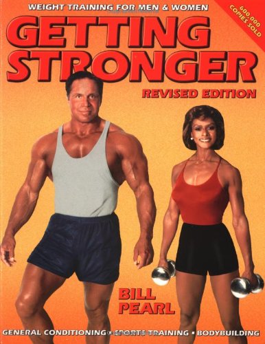 Getting Stronger: Weight Training for Men and Women (Revised Edition)