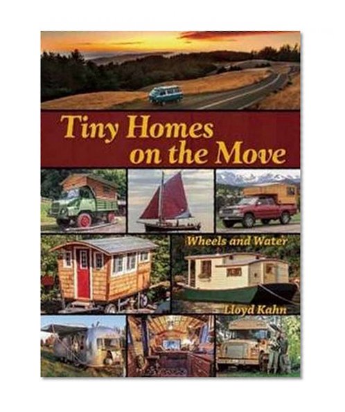 Book Cover Tiny Homes on the Move: Wheels and Water