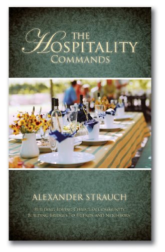 Book Cover The Hospitality Commands: Building Loving Christian Community: Building Bridges to Friends and Neighbors