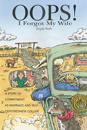 Oops! I Forgot My Wife: A Story of Commitment as Marriage and Self-Centeredness Collide
