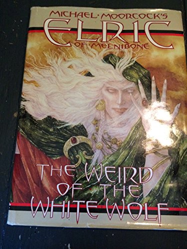 Elric of Melnibone: Weird of the White Wolf
