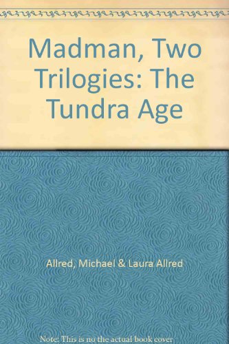 Madman, Two Trilogies: The Tundra Age