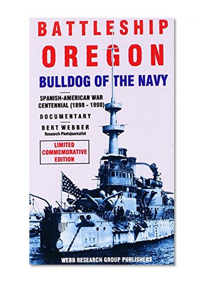 Battleship Oregon: Bulldog of the Navy : Documentary