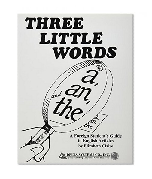 Book Cover Three Little Words: A, An, and The (A Foreign Student's Guide to English Articles)