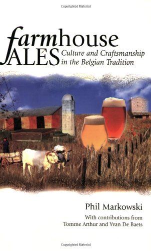 Book Cover Farmhouse Ales: Culture and Craftsmanship in the Belgian Tradition