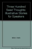 Three Hundred Seed Thoughts: Illustrative Stories for Speakers