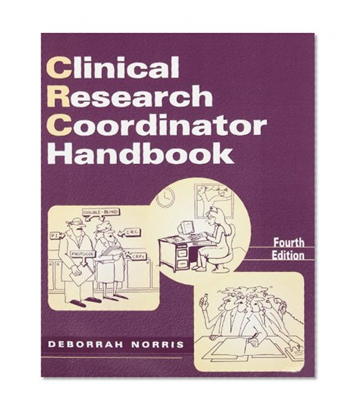 Book Cover Clinical Research Coordinator Handbook, Fourth Edition
