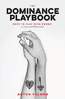 Book Cover The Dominance Playbook: Ways to Play With Power in Scenes and Relationships