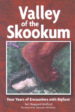 Book Cover Valley of the Skookum: Four Years of Encounters With Bigfoot