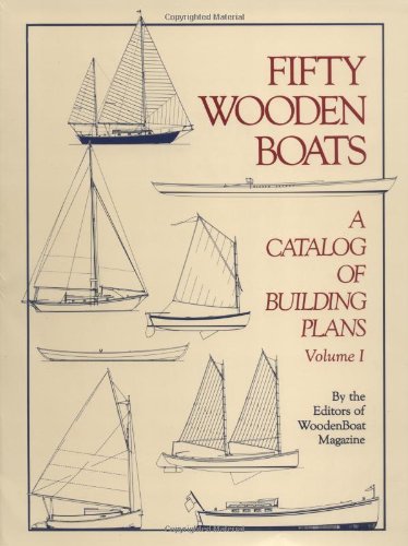 Book Cover Fifty Wooden Boats: A Catalog of Building Plans, Vol.1