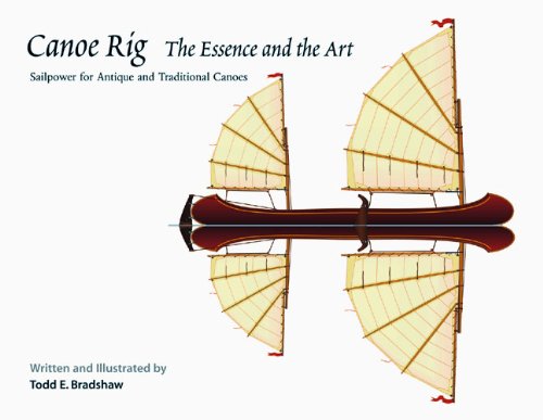 Book Cover Canoe Rig: The Essence and the Art: Sailpower for Antique and Traditional Canoes