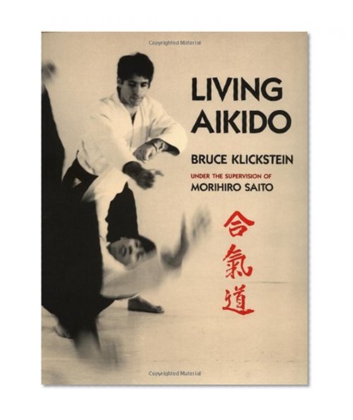 Living Aikido: Form, Training, Essence