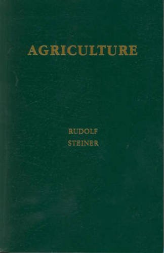 Book Cover Agriculture: Spiritual Foundations for the Renewal of Agriculture