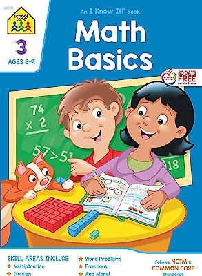 Book Cover School Zone - Math Basics 3 Workbook - 32 Pages, Ages 7 to 8, 3rd Grade, Multiplication, Division, Fractions, Fact Families, Story Problems, and More (School Zone I Know It!Â® Workbook Series)