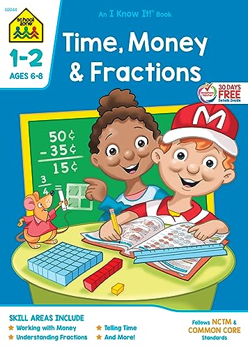 Book Cover School Zone - Time, Money & Fractions Workbook - 32 Pages, Ages 6 to 8, 1st and 2nd Grade, Adding Money, Counting Coins, Telling Time, and More (School Zone I Know It!Â® Workbook Series)